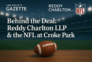 Bringing the NFL to Dublin: Behind the Scenes with Reddy Charlton LLP