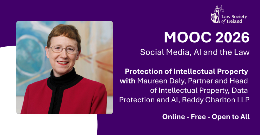 Maureen Daly speaking as part of the Law Society of Ireland MOOC 2026 programme on intellectual property protection and artificial intelligence